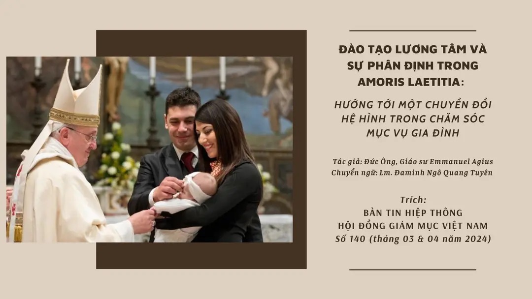 ĐÀO TẠO LƯƠNG TÂM VÀ SỰ PHÂN ĐỊNH TRONG AMORIS LAETITIA: HƯỚNG TỚI MỘT CHUYỂN ĐỔI HỆ HÌNH TRONG CHĂM SÓC MỤC VỤ GIA ĐÌNH