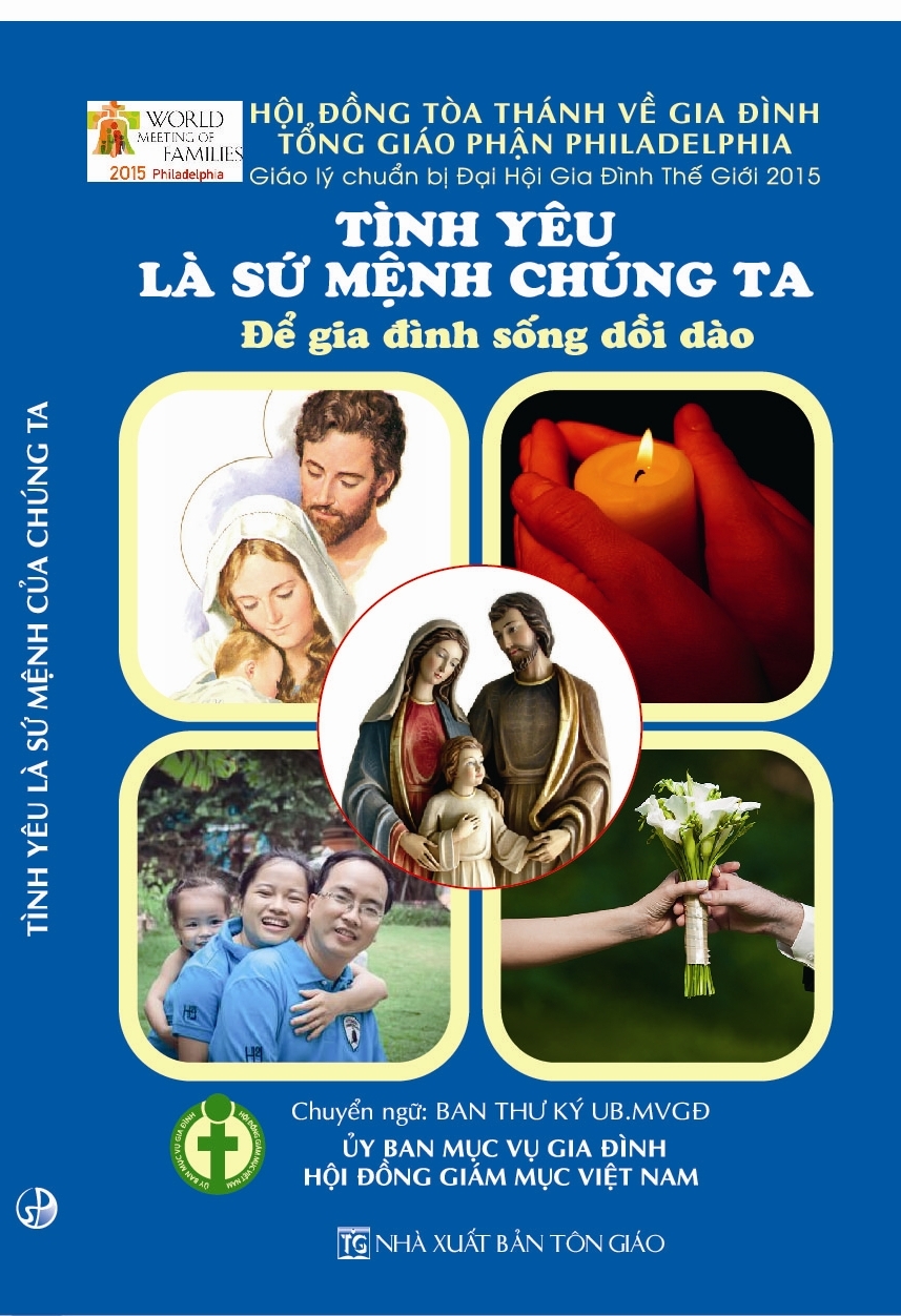 Giới thiệu sách: “Tình yêu là sứ mệnh của chúng ta – để gia đình được sống dồi dào” Giáo lý chuẩn bị  Đại hội Thế giới các Gia đình 2015